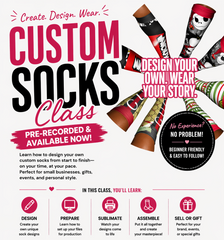 CUSTOM SOCK CLASS( PRE RECORDED)